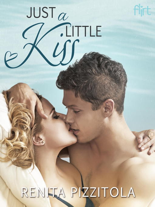 Title details for Just a Little Kiss by Renita Pizzitola - Available